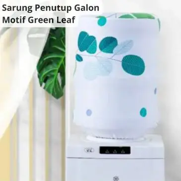 Sarung Cover Penutup Galon Air Tutup Atas Motif Green Leaf