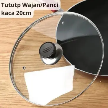 Tutup Wajan dan Panci Bahan Kaca + Pegangan Knop Uk. 20cm